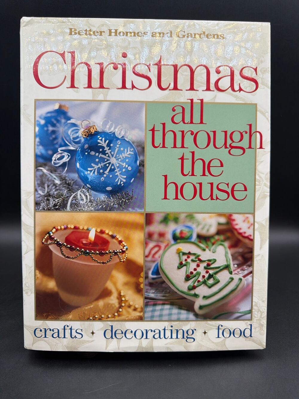 Christmas All Through the House Better Homes Gardens 1999 1st Ed HC Crafts